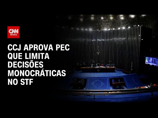 CCJ aprova PEC que limita decisões monocráticas no STF | LIVE CNN